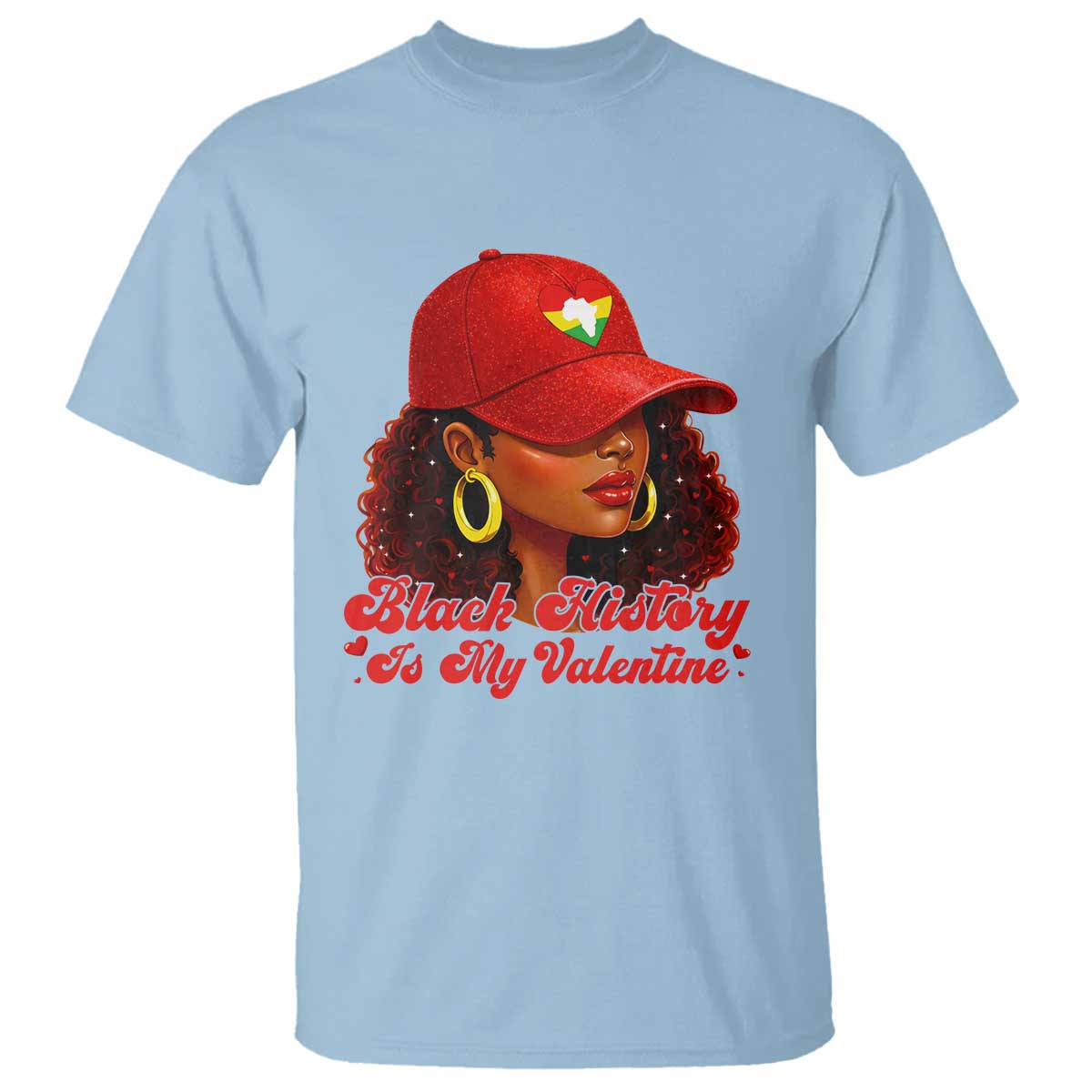 Black History Is My Valentine T Shirt Melanin Pride Valentines Day Gift - African Pride