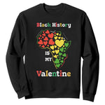 Melanin Queen Black History Month Sweatshirt Is My Valentine - African Pride