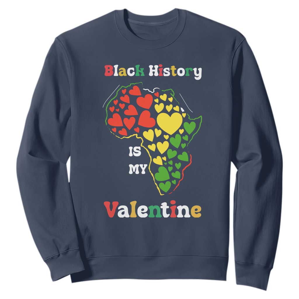Melanin Queen Black History Month Sweatshirt Is My Valentine - African Pride