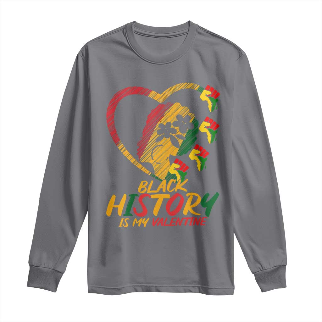 Black History Is My Valentine Long Sleeve Shirt Gift For Melanin Queen - African Pride