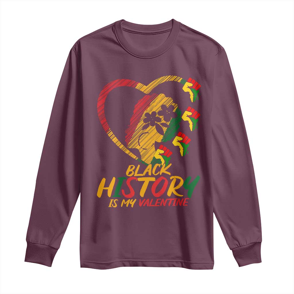 Black History Is My Valentine Long Sleeve Shirt Gift For Melanin Queen - African Pride