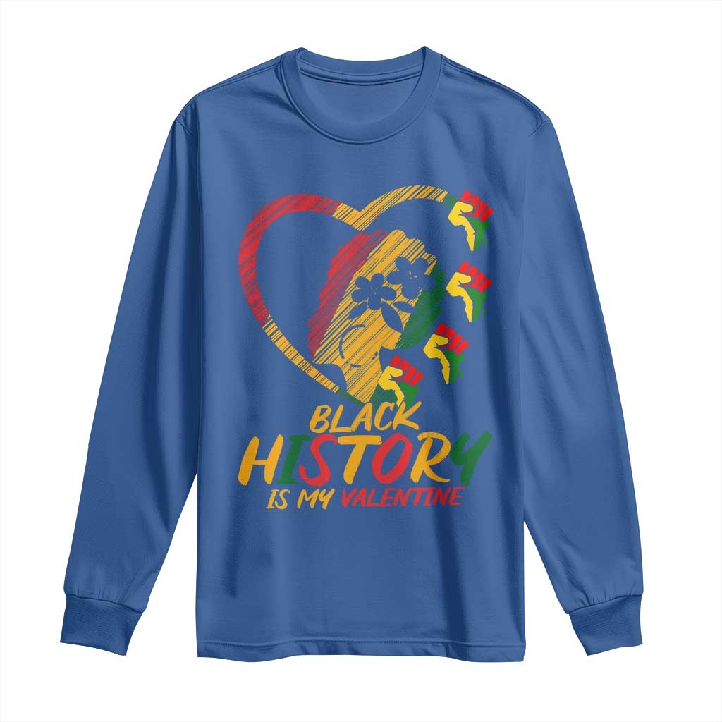 Black History Is My Valentine Long Sleeve Shirt Gift For Melanin Queen - African Pride