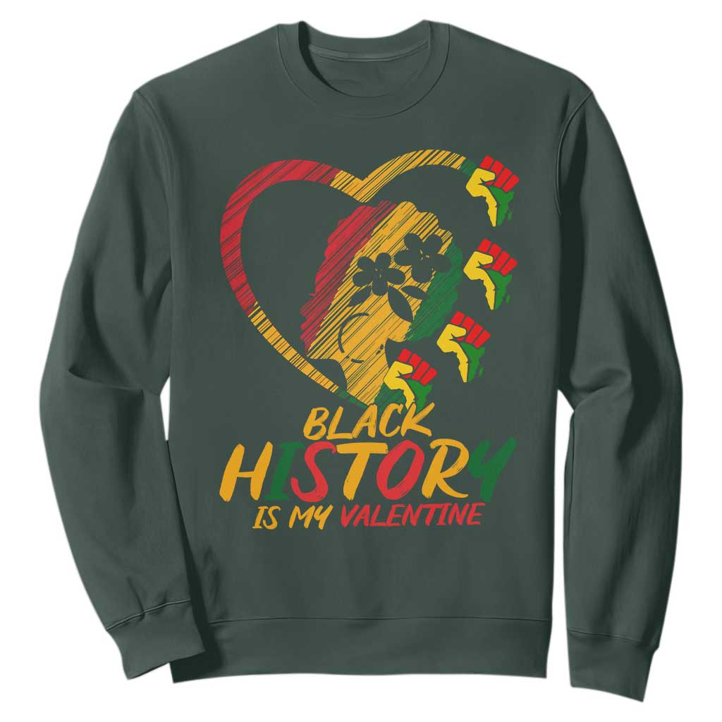 Black History Is My Valentine Sweatshirt Gift For Melanin Queen - African Pride