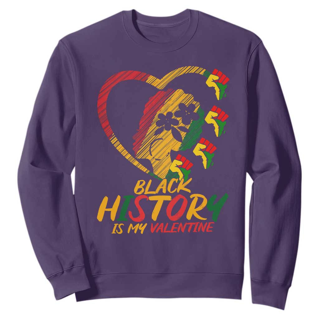 Black History Is My Valentine Sweatshirt Gift For Melanin Queen - African Pride