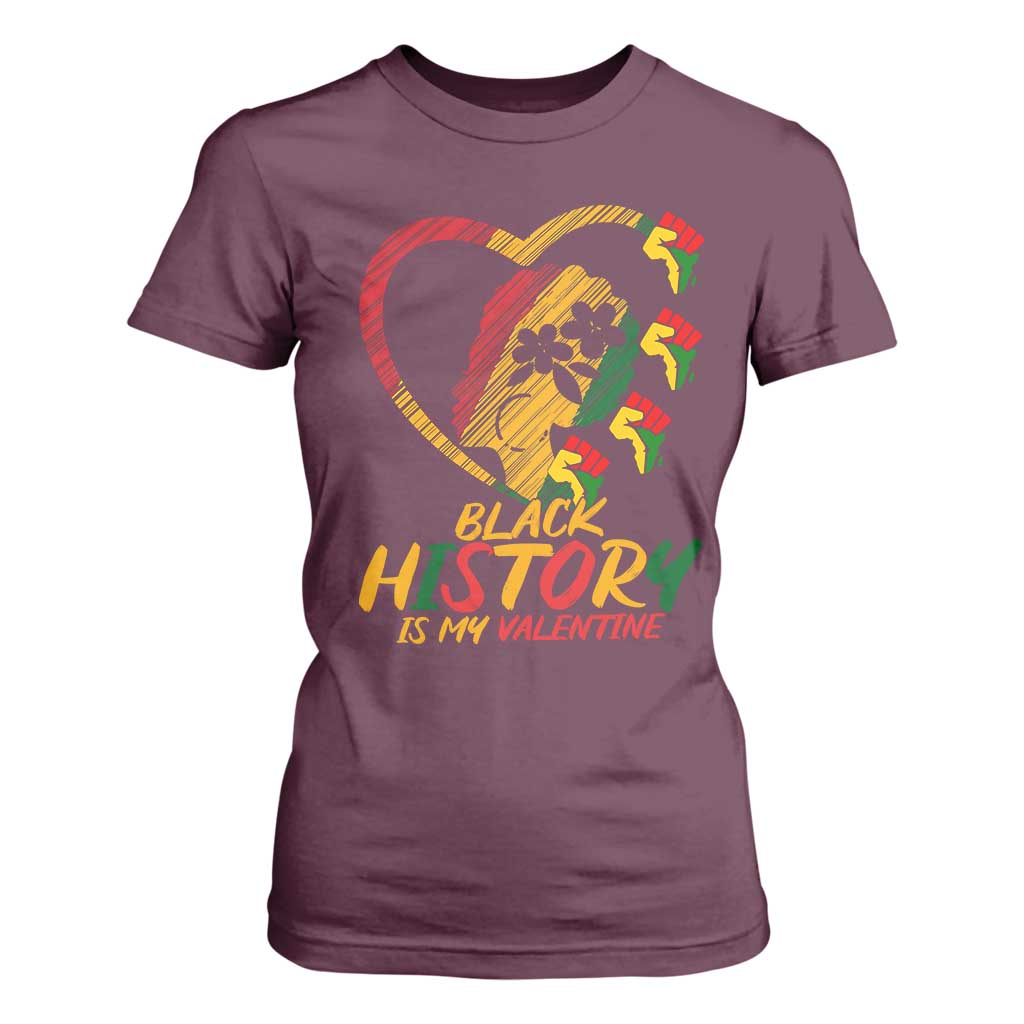 Black History Is My Valentine T Shirt For Women Gift For Melanin Queen - African Pride