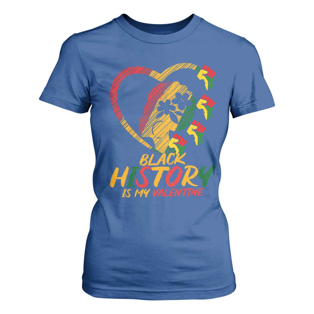 Black History Is My Valentine T Shirt For Women Gift For Melanin Queen - African Pride