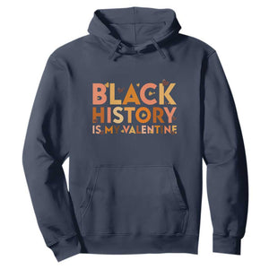 Black History Is My Valentine Hoodie African American Women Pride - African Pride