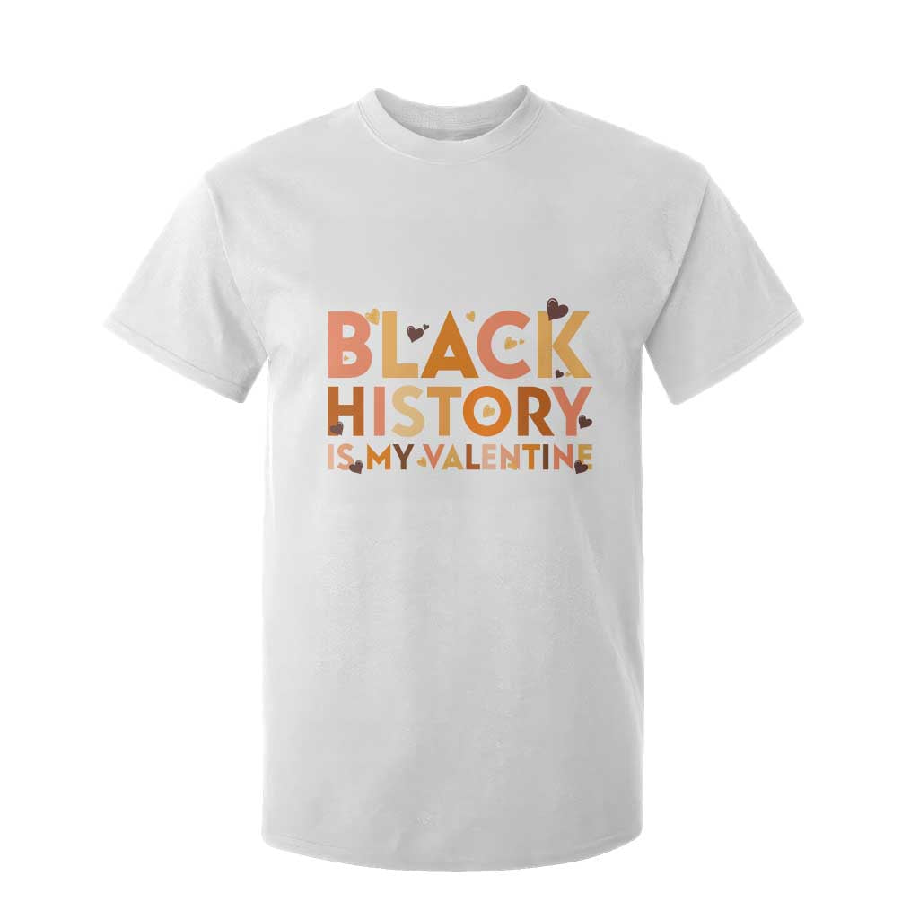 Black History Is My Valentine T Shirt For Kid African American Women Pride - African Pride