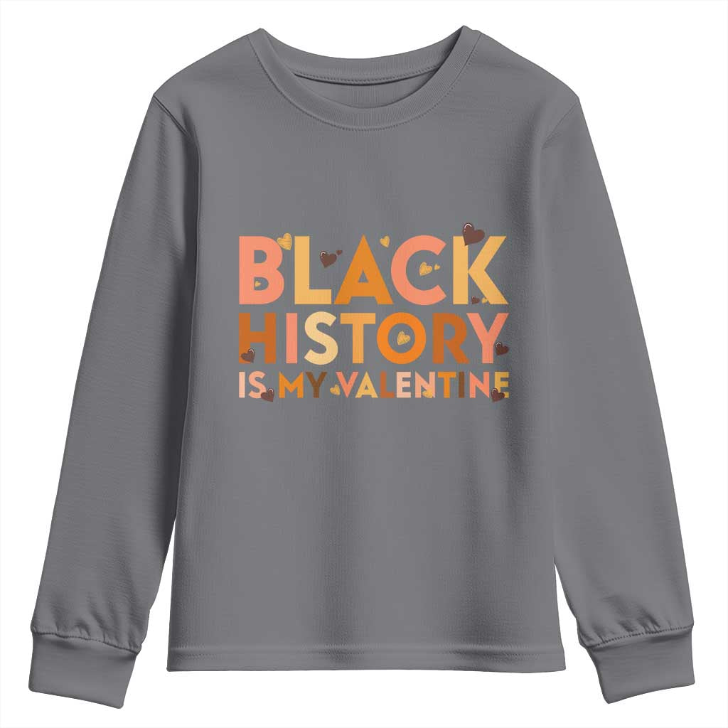 Black History Is My Valentine Youth Sweatshirt African American Women Pride - African Pride