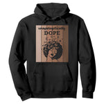 Inspirational Black Women Gift Hoodie Unapologetically Dope - African Pride