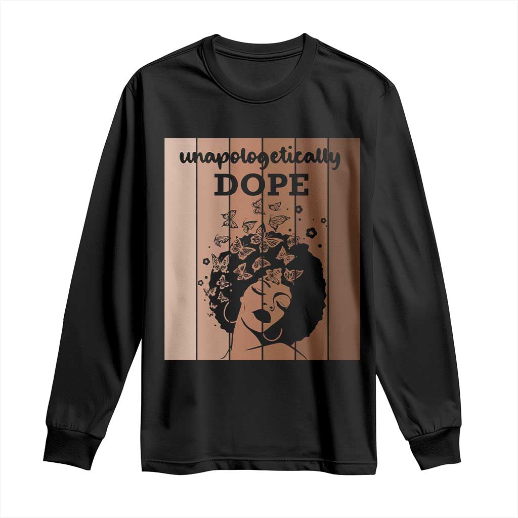 Inspirational Black Women Gift Long Sleeve Shirt Unapologetically Dope - African Pride