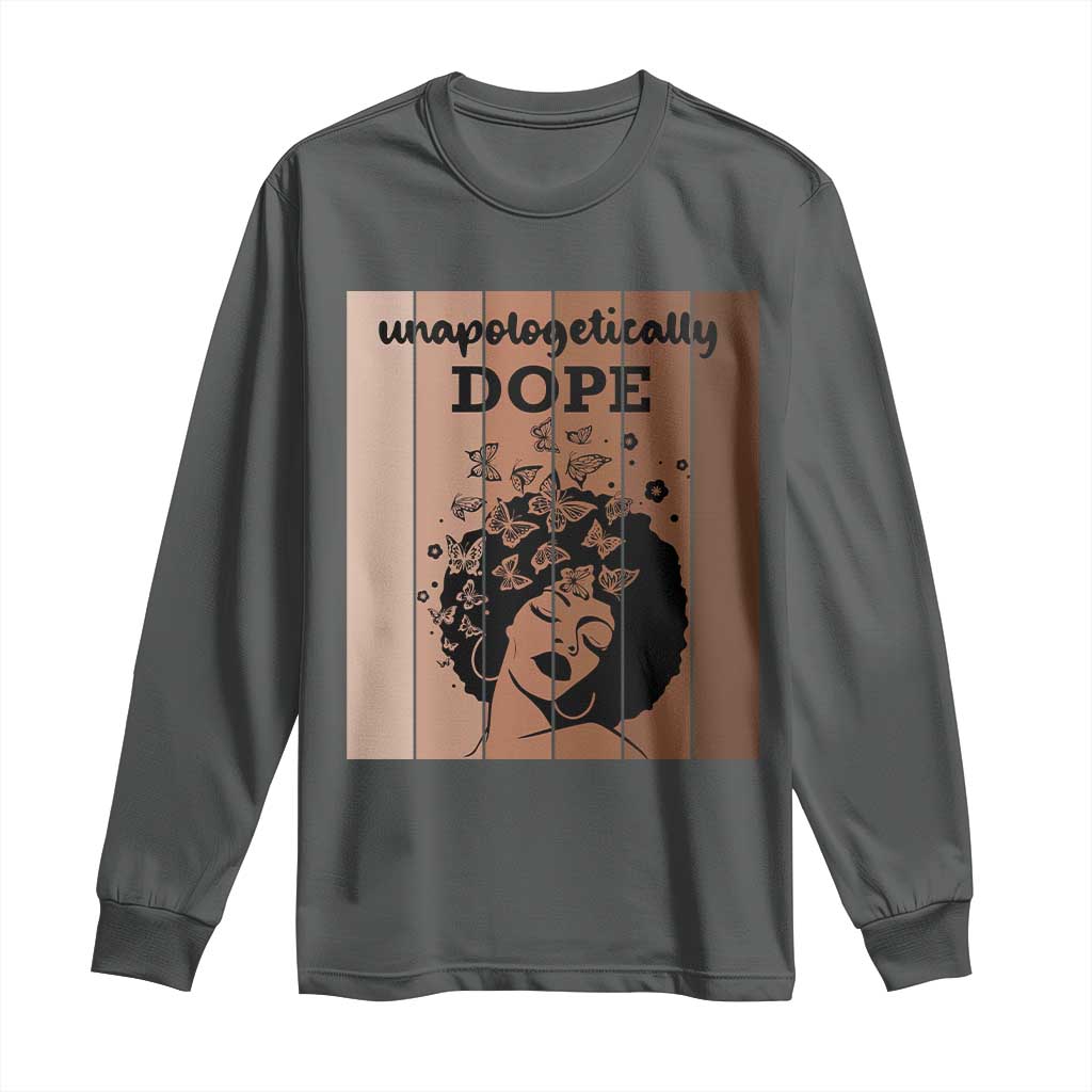 Inspirational Black Women Gift Long Sleeve Shirt Unapologetically Dope - African Pride