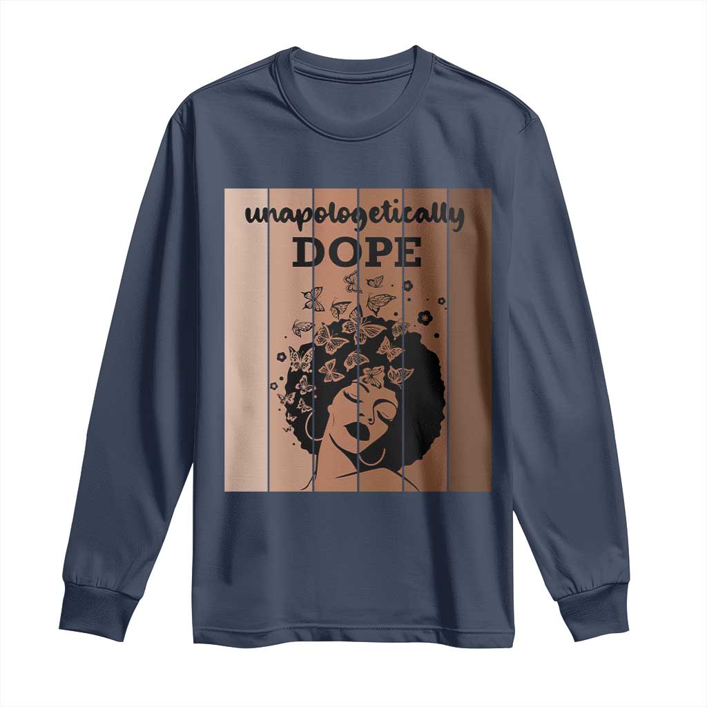 Inspirational Black Women Gift Long Sleeve Shirt Unapologetically Dope - African Pride