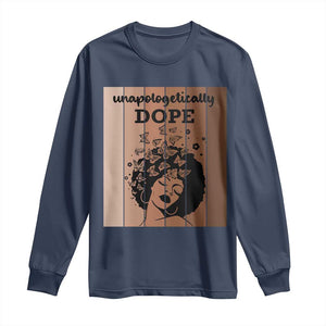 Inspirational Black Women Gift Long Sleeve Shirt Unapologetically Dope - African Pride