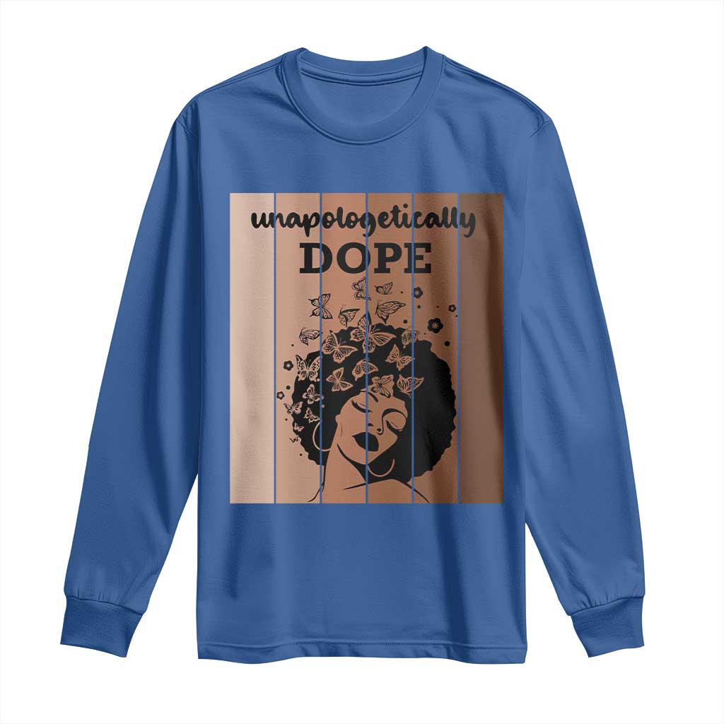 Inspirational Black Women Gift Long Sleeve Shirt Unapologetically Dope - African Pride