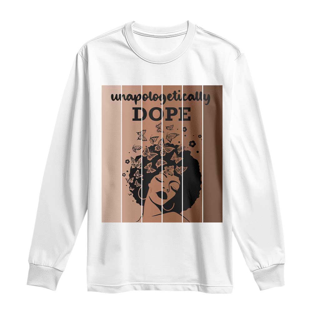 Inspirational Black Women Gift Long Sleeve Shirt Unapologetically Dope - African Pride