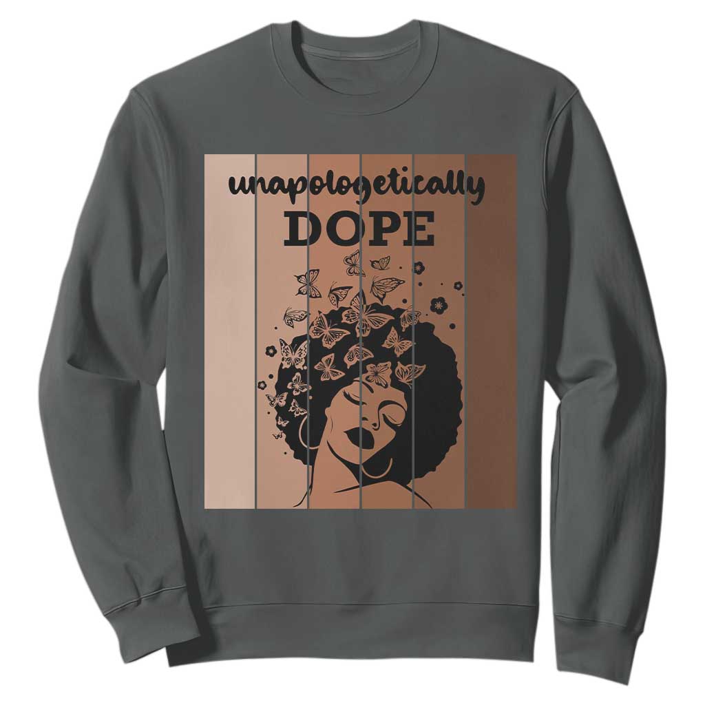 Inspirational Black Women Gift Sweatshirt Unapologetically Dope - African Pride