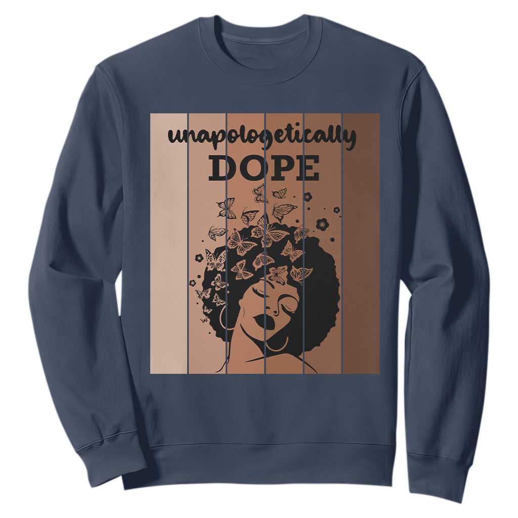 Inspirational Black Women Gift Sweatshirt Unapologetically Dope - African Pride