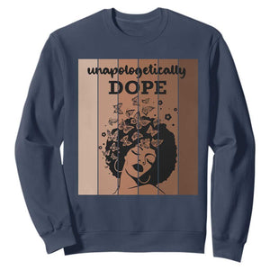 Inspirational Black Women Gift Sweatshirt Unapologetically Dope - African Pride