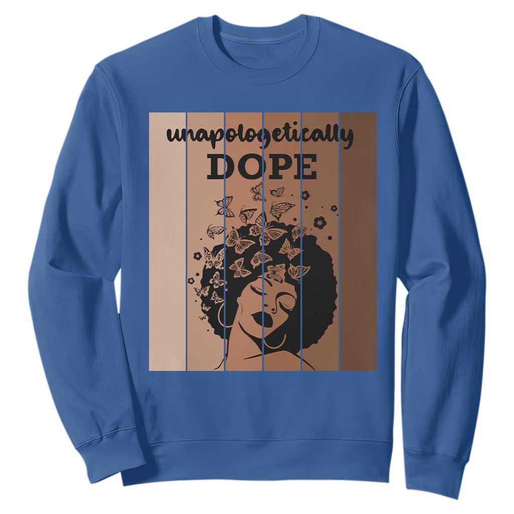 Inspirational Black Women Gift Sweatshirt Unapologetically Dope - African Pride