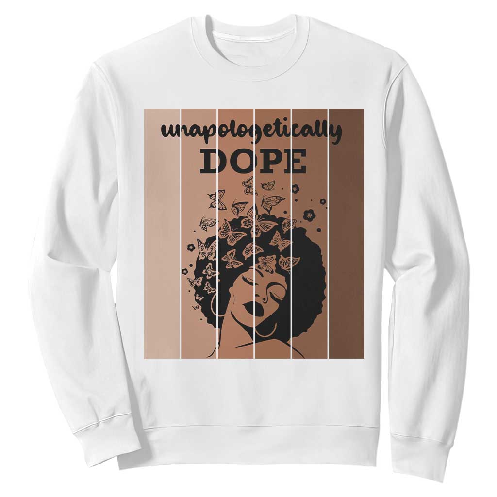 Inspirational Black Women Gift Sweatshirt Unapologetically Dope - African Pride