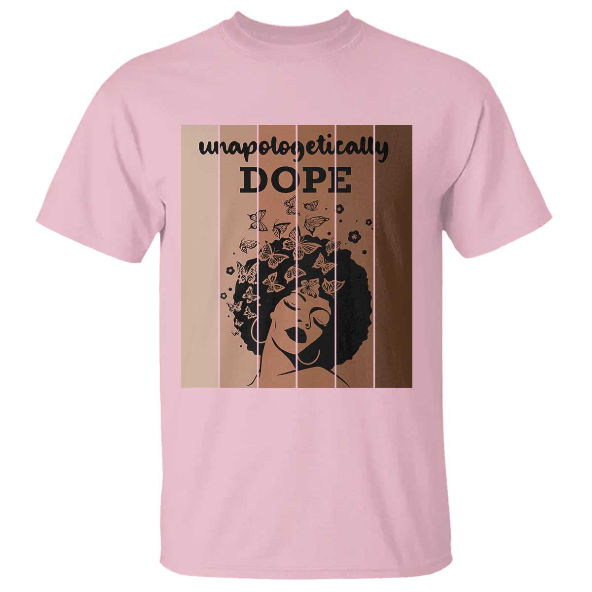 Inspirational Black Women Gift T Shirt Unapologetically Dope - African Pride