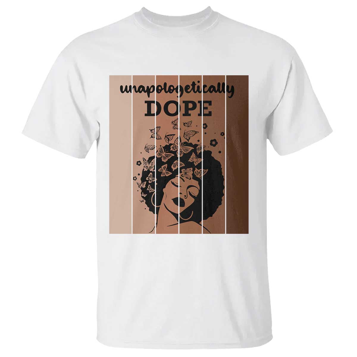 Inspirational Black Women Gift T Shirt Unapologetically Dope - African Pride