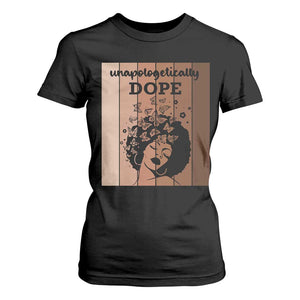 Inspirational Black Women Gift T Shirt For Women Unapologetically Dope - African Pride