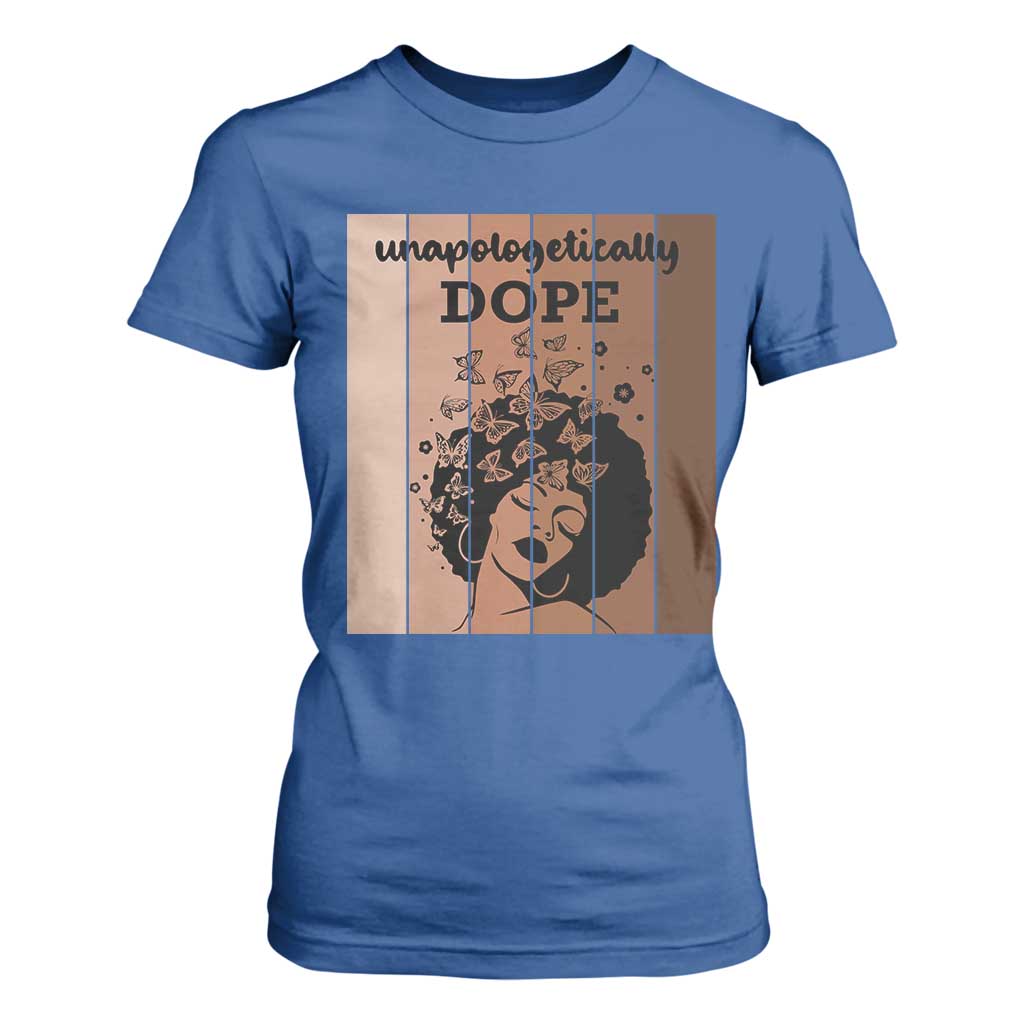 Inspirational Black Women Gift T Shirt For Women Unapologetically Dope - African Pride