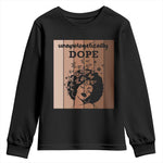 Inspirational Black Women Gift Youth Sweatshirt Unapologetically Dope - African Pride