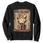 Black Girl Magic Sweatshirt Feminist Black Women In History - African Pride