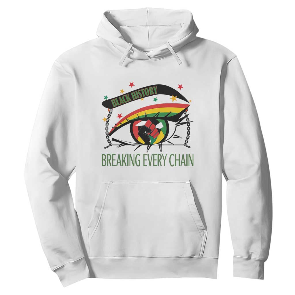 Breaking Every Chain Hoodie Black History Month Freedom Gift - African Pride