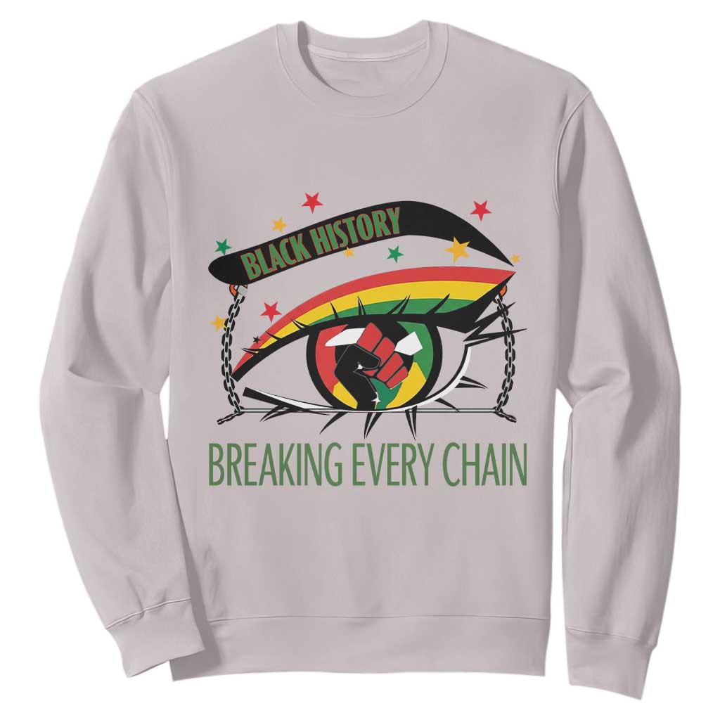 Breaking Every Chain Sweatshirt Black History Month Freedom Gift - African Pride