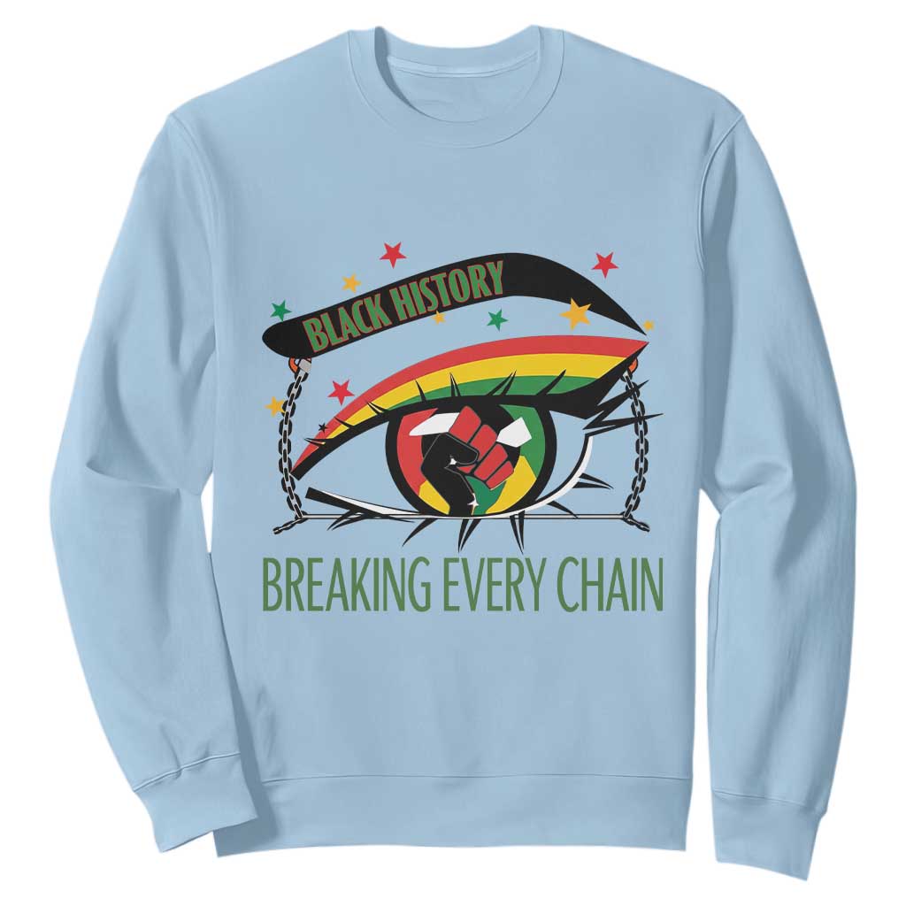Breaking Every Chain Sweatshirt Black History Month Freedom Gift - African Pride