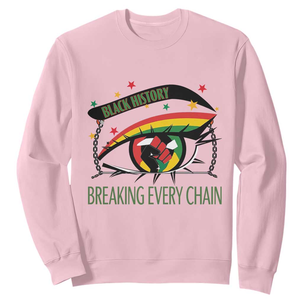 Breaking Every Chain Sweatshirt Black History Month Freedom Gift - African Pride