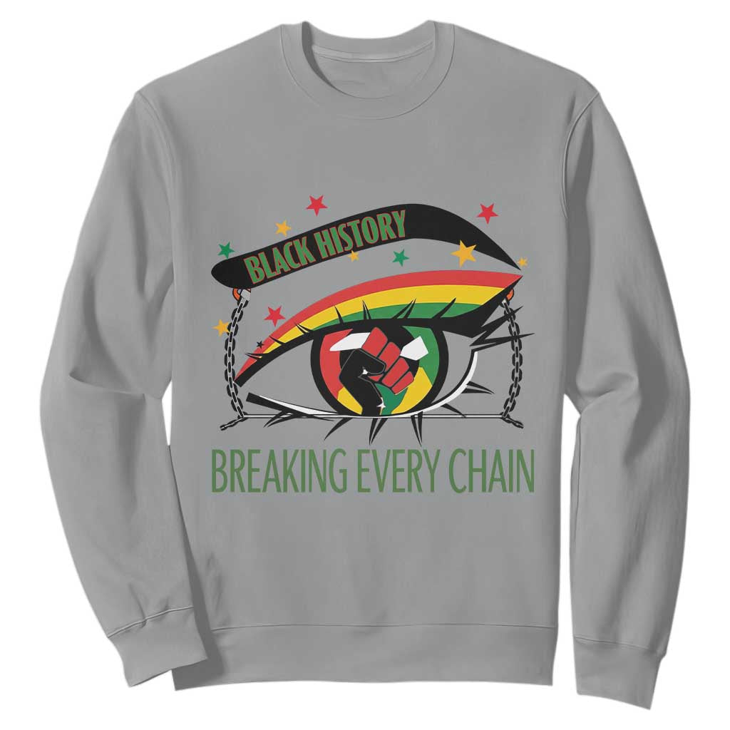 Breaking Every Chain Sweatshirt Black History Month Freedom Gift - African Pride