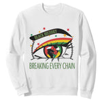 Breaking Every Chain Sweatshirt Black History Month Freedom Gift - African Pride