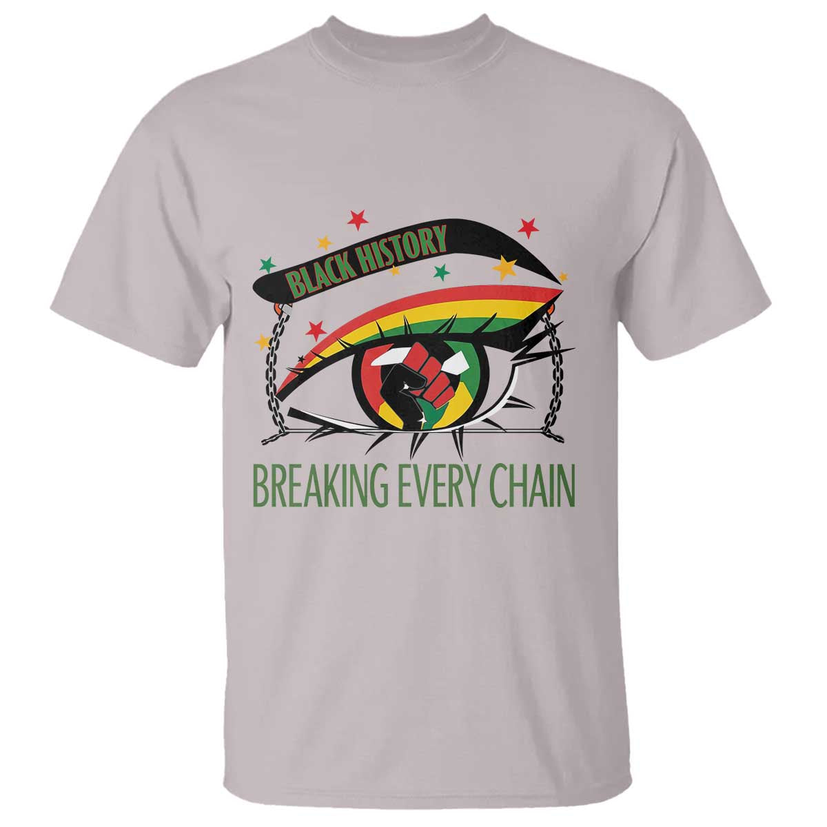 Breaking Every Chain T Shirt Black History Month Freedom Gift - African Pride