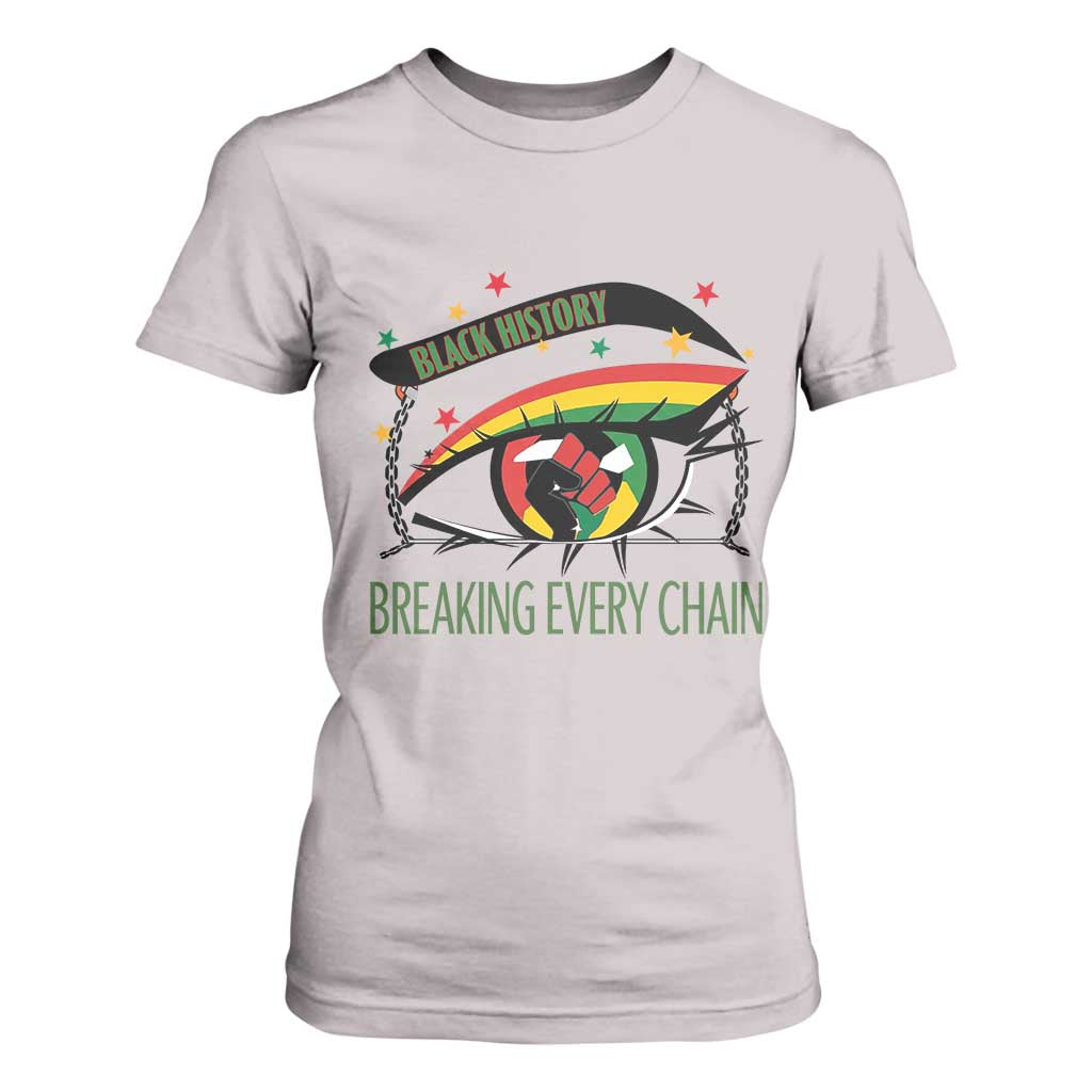Breaking Every Chain T Shirt For Women Black History Month Freedom Gift - African Pride