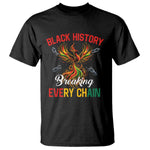 Phoenix Rising Breaking Every Chain T Shirt Black History Month Freedom Gift - African Pride
