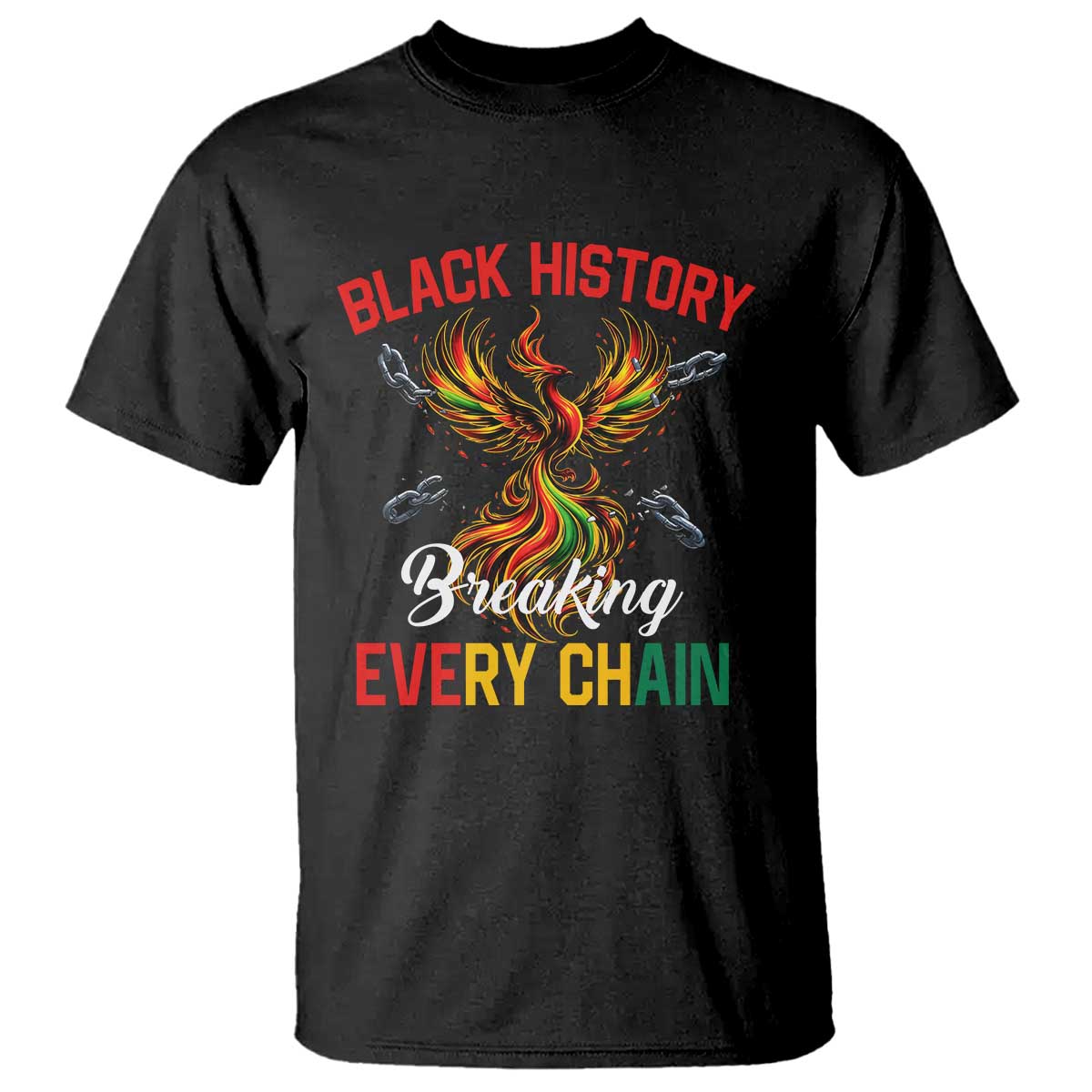Phoenix Rising Breaking Every Chain T Shirt Black History Month Freedom Gift - African Pride