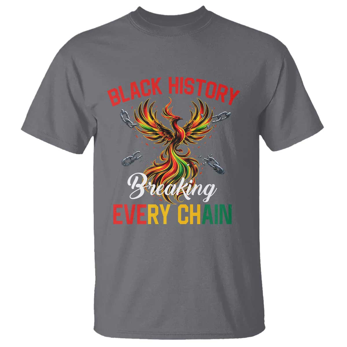 Phoenix Rising Breaking Every Chain T Shirt Black History Month Freedom Gift - African Pride