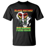 African American Civil Rights Gift T Shirt Breaking Every Chain - African Pride