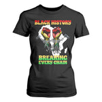 African American Civil Rights Gift T Shirt For Women Breaking Every Chain - African Pride
