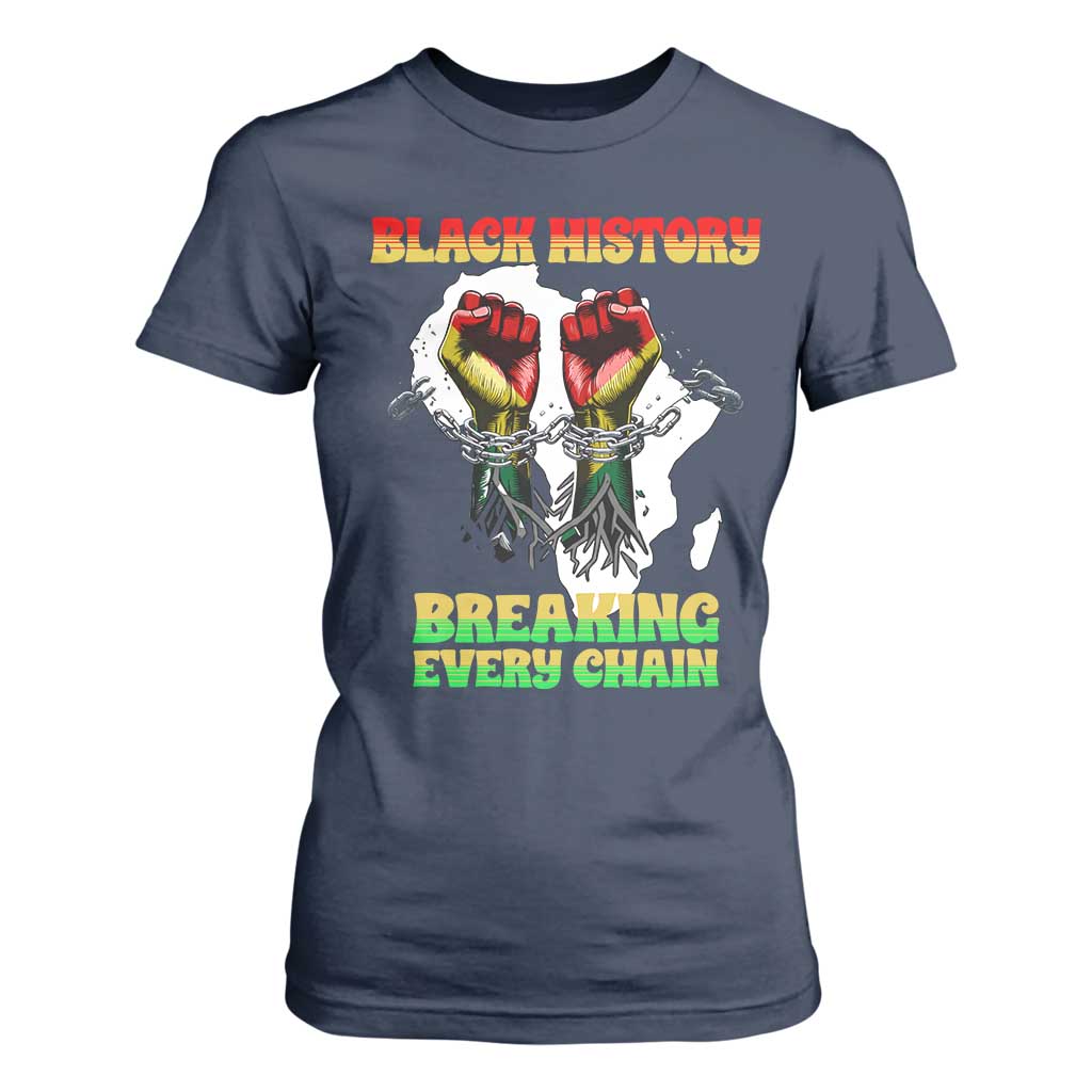 African American Civil Rights Gift T Shirt For Women Breaking Every Chain - African Pride
