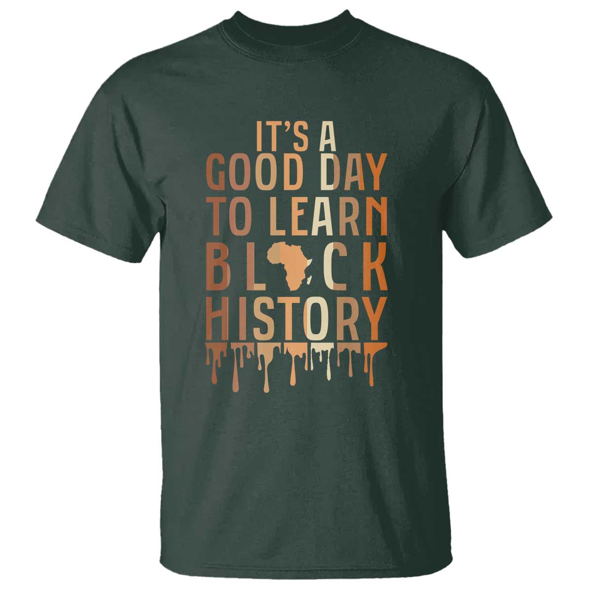 It Is A Good Day To Learn Black History T Shirt Black History Month - African Pride