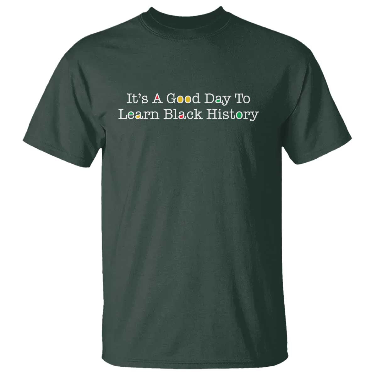 African American Educator Gift T Shirt It Is A Good Day To Learn Black History - African Pride