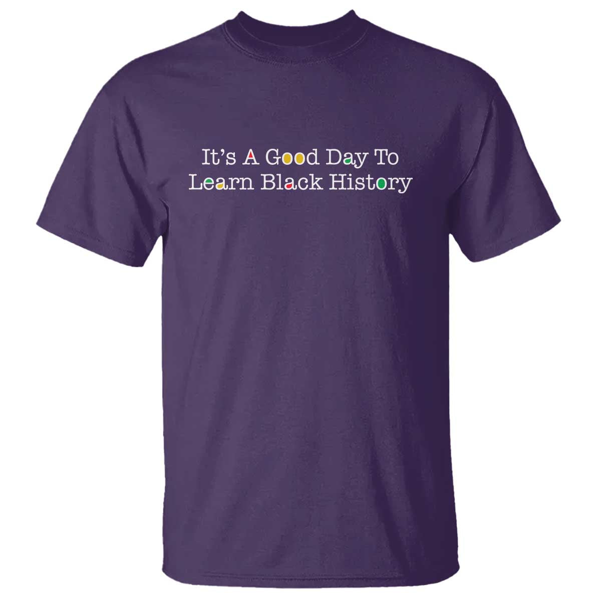 African American Educator Gift T Shirt It Is A Good Day To Learn Black History - African Pride