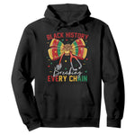 Black History Breaking Every Chain Hoodie Gift For Black Nurse - African Pride