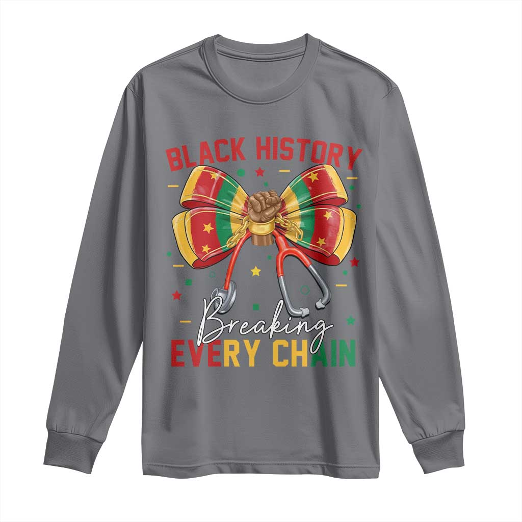 Black History Breaking Every Chain Long Sleeve Shirt Gift For Black Nurse - African Pride